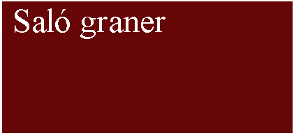 Cuadro de texto:  Sal graner     