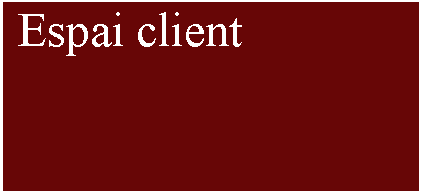 Cuadro de texto:  Espai client    